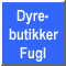 Dyrebutikker Fugl