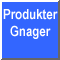 Produkter Gnager